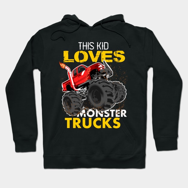 youth,this kid loves monster trucks Hoodie by hadlamcom